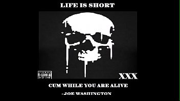 Life is Short.Cum while you can.