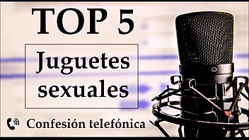Top 5 juguetes sexuales favoritos. Voz española.